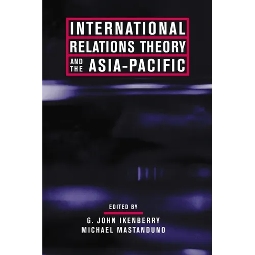 International Relations Theory and the Asia-Pacific - Paperback - IBook Store