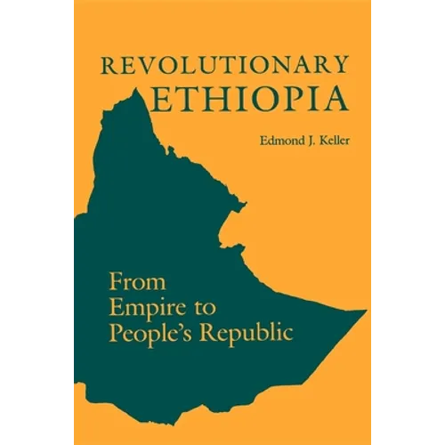 Revolutionary Ethiopia: From Empire to People's Republic - Paperback - IBook Store