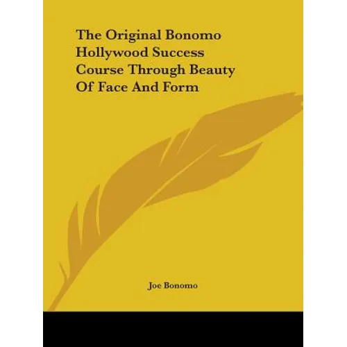 The Original Bonomo Hollywood Success Course Through Beauty Of Face And Form - Paperback - IBook Store