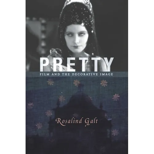Pretty: Film and the Decorative Image - Paperback - IBook Store