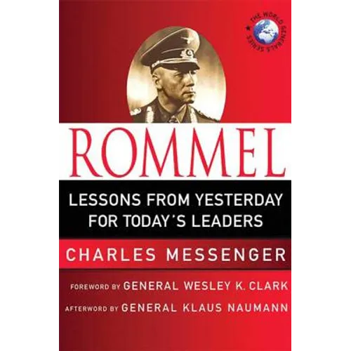 Rommel: Lessons from Yesterday for Today's Leaders: Leadership Lessons from the Desert Fox - Hardcover - IBook Store