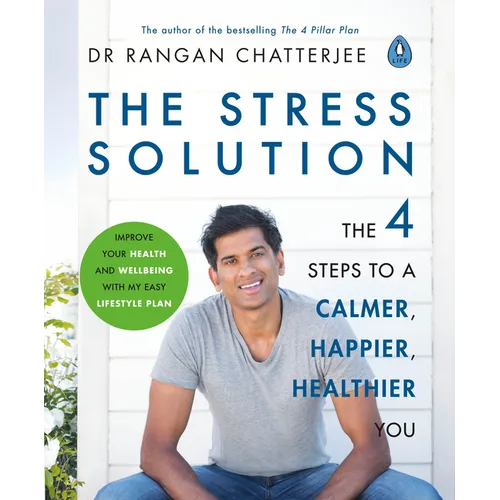 The Stress Solution: The 4 Steps to Reset Your Body, Mind, Relationships and Purpose - Paperback - IBook Store