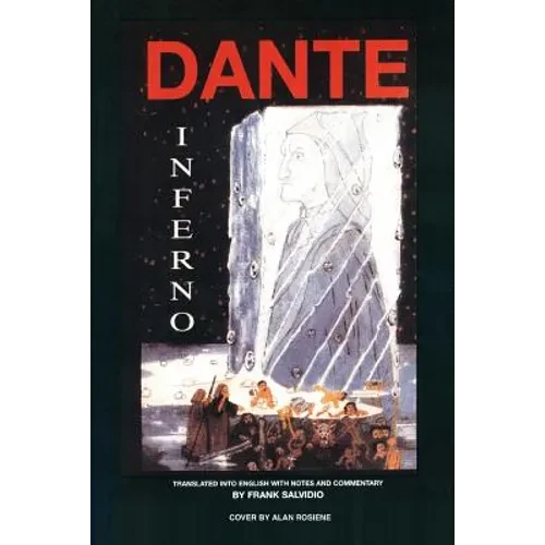 Dante: Inferno: Translated Into English with Notes and Commentary by Frank Salvidio - Paperback