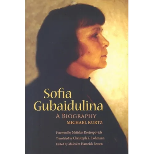 Sofia Gubaidulina: A Biography - Hardcover - IBook Store
