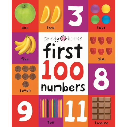 First 100 Numbers: A Padded Book--Perfect for Little Hands to Hold
