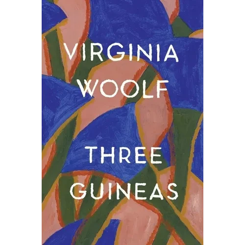 Three Guineas: The Virginia Woolf Library Authorized Edition - Paperback