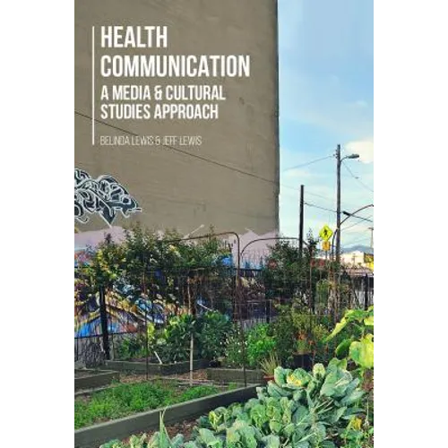 Health Communication: A Media and Cultural Studies Approach - Paperback - IBook Store