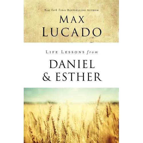 Life Lessons from Daniel and Esther: Faith Under Pressure