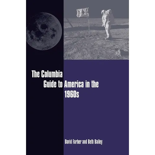 The Columbia Guide to America in the 1960s - Paperback - IBook Store