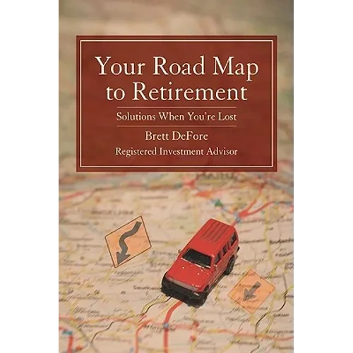 Your Road Map to Retirement: Solutions When You're Lost - Hardcover