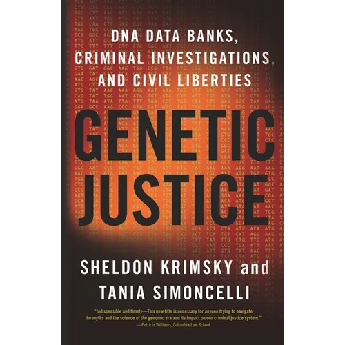 Genetic Justice: DNA Data Banks, Criminal Investigations, and Civil Liberties - Paperback - IBook Store