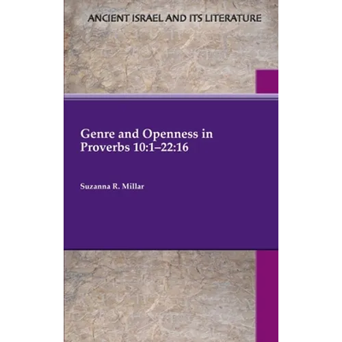 Genre and Openness in Proverbs 10: 1-22:16 - Hardcover - IBook Store