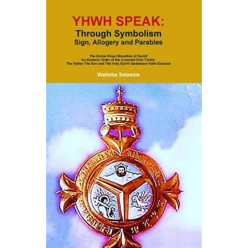 Yhwh Speak: Through Symbolism, Allegory, Sign and Parables - Hardcover - IBook Store