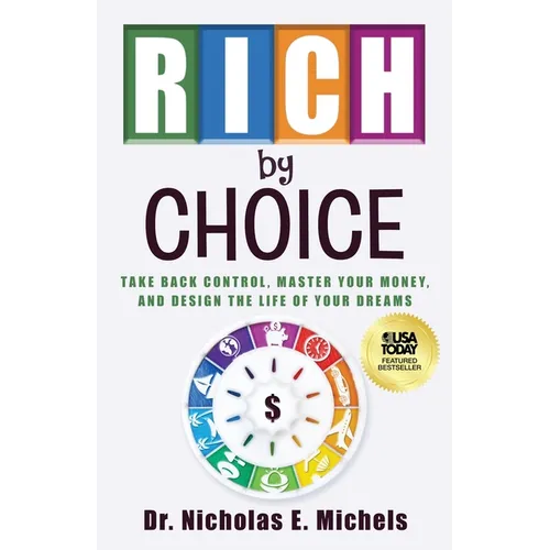 Rich by Choice: Take Back Control, Master Your Money, and Design the Life of Your Dreams - Paperback - IBook Store
