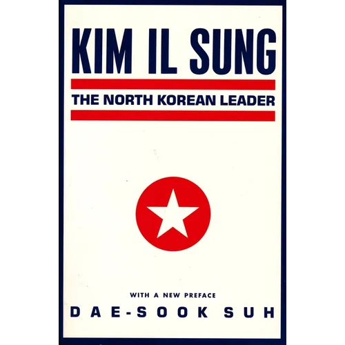 Kim Il Sung: The North Korean Leader - Paperback - IBook Store