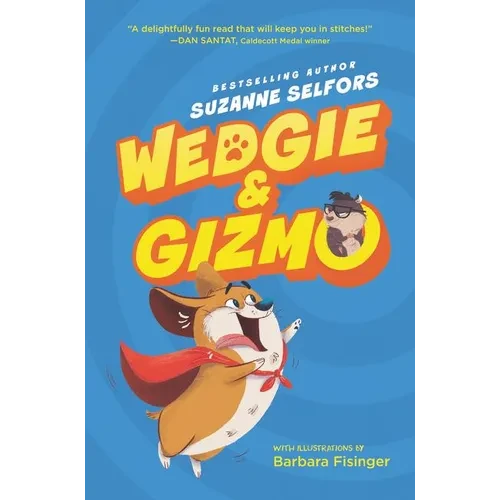 Wedgie & Gizmo - Hardcover