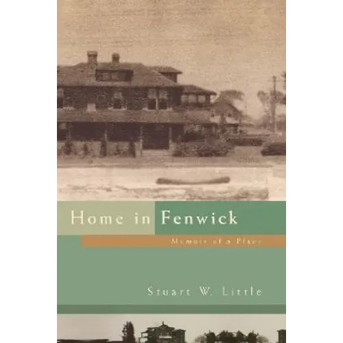 Home in Fenwick: Memoir of a Place - Paperback