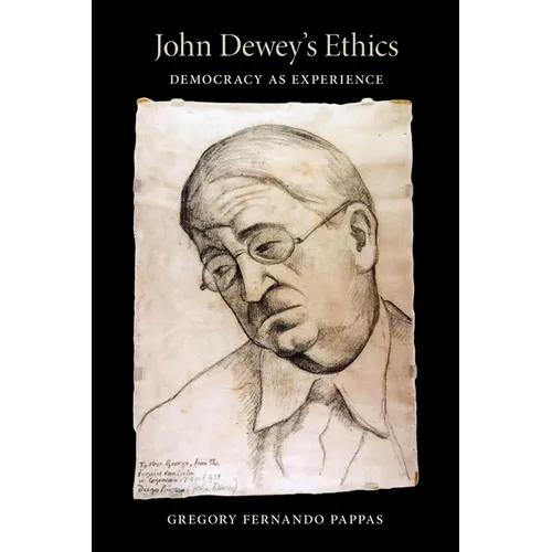 John Dewey's Ethics: Democracy as Experience - Paperback - IBook Store