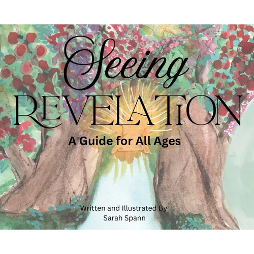 Seeing Revelation: A Guide for All Ages - Hardcover - IBook Store