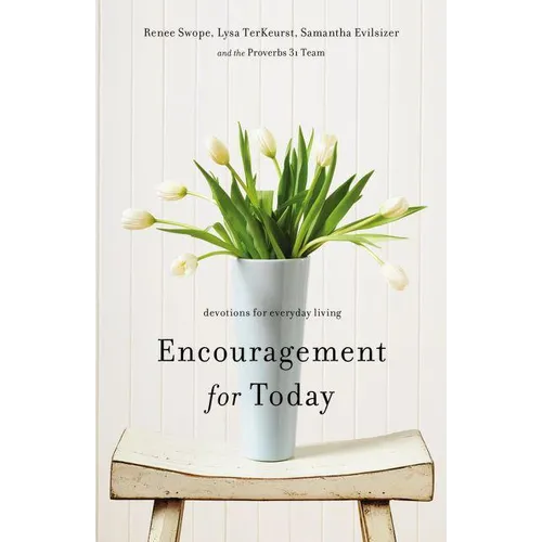 The Encouragement for Today: Devotions for Everyday Living