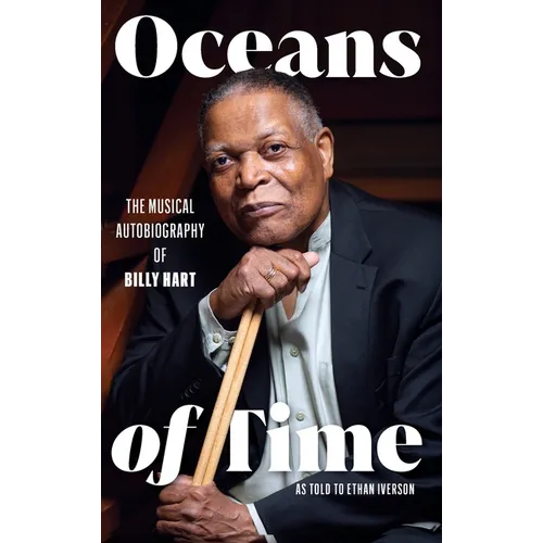 Oceans of Time: The Musical Autobiography of Billy Hart - Hardcover - IBook Store