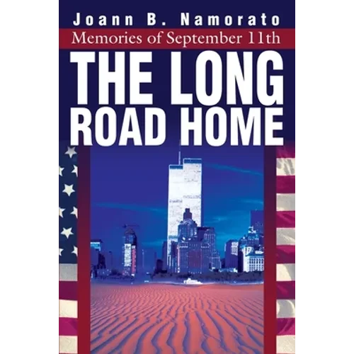 The Long Road Home: Memories of September 11th