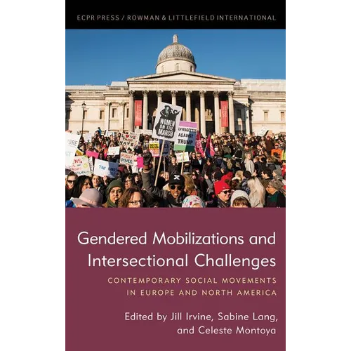 Gendered Mobilizations and Intersectional Challenges: Contemporary Social Movements in Europe and North America - Paperback - IBook Store