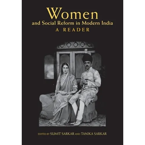 Women and Social Reform in Modern India: A Reader - Paperback - IBook Store