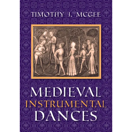 Medieval Instrumental Dances - Paperback - IBook Store