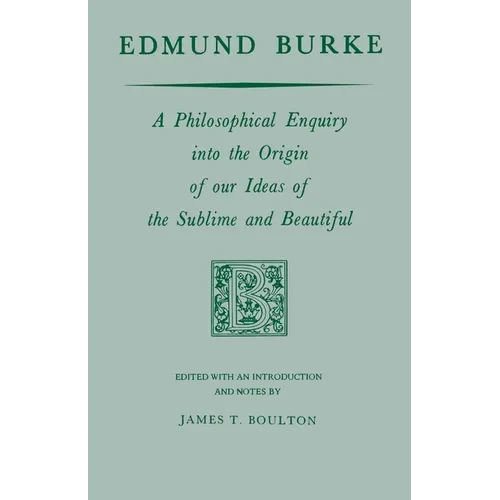 Edmund Burke: A Philosophical Enquiry Into the Origin of Our Ideas of the Sublime and Beautiful - Paperback - IBook Store