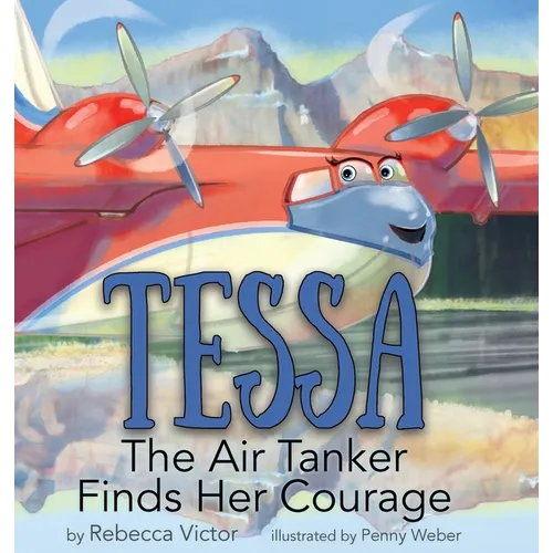 Tessa The Air Tanker Finds Her Courage - Hardcover - IBook Store