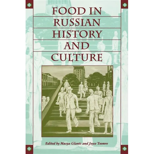 Food in Russian History and Culture - Paperback - IBook Store