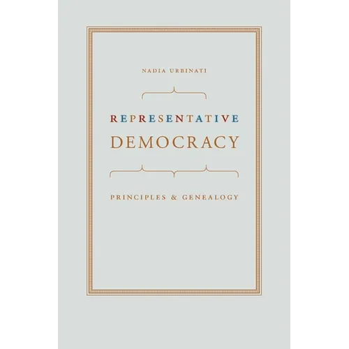 Representative Democracy: Principles and Genealogy - Paperback - IBook Store