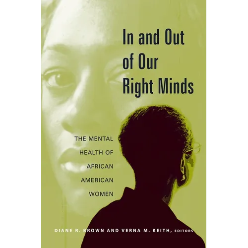 In and Out of Our Right Minds: The Mental Health of African American Women - Paperback - IBook Store