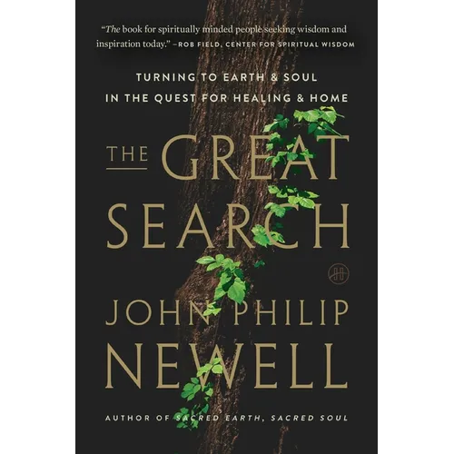 The Great Search: Turning to Earth and Soul in the Quest for Healing and Home - Paperback - IBook Store