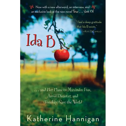 Ida B: . . . and Her Plans to Maximize Fun, Avoid Disaster, and (Possibly) Save the World