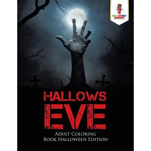 Hallows Eve: Adult Coloring Book Halloween Edition - Paperback - IBook Store