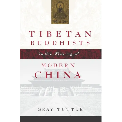 Tibetan Buddhists in the Making of Modern China - Paperback - IBook Store