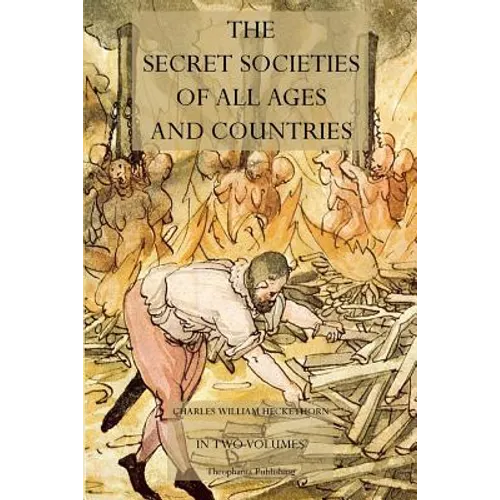 The Secret Societies of All Ages and Countries - Paperback - IBook Store