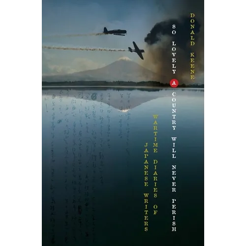 So Lovely a Country Will Never Perish: Wartime Diaries of Japanese Writers - Hardcover - IBook Store