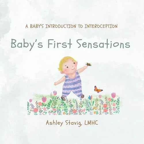 Baby's First Sensations: A Baby's Introduction to Interoception