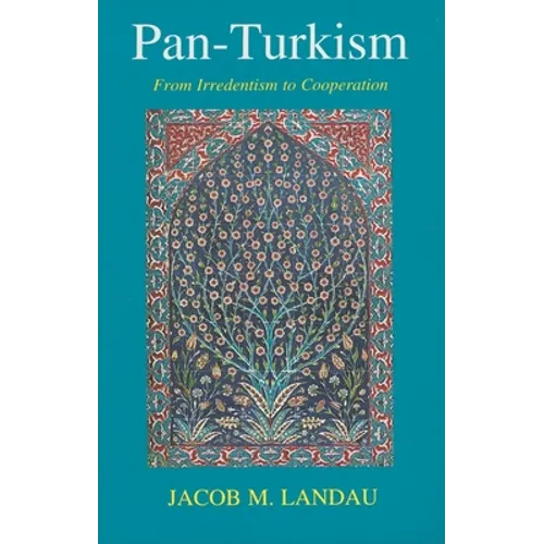 Pan-Turkism: From Irredentism to Cooperation - Paperback - IBook Store