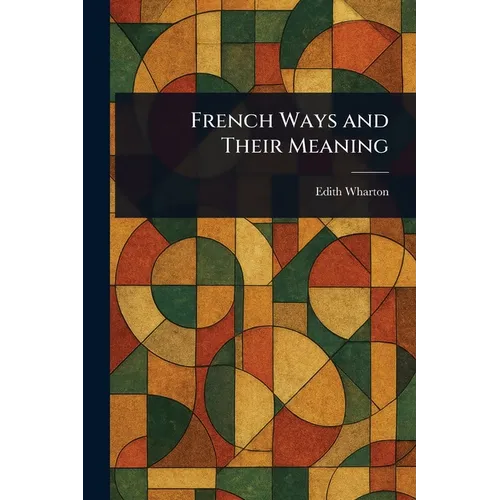 French Ways and Their Meaning - Paperback - IBook Store