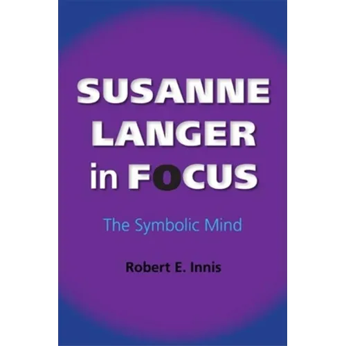 Susanne Langer in Focus: The Symbolic Mind - Paperback - IBook Store