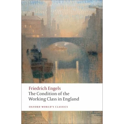 The Condition of the Working Class in England - Paperback