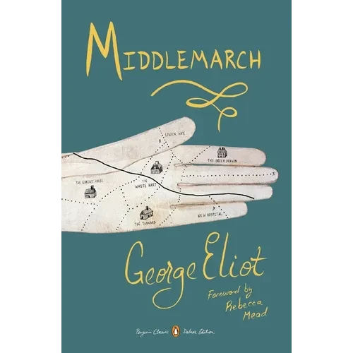 Middlemarch: (Penguin Classics Deluxe Edition) - Paperback