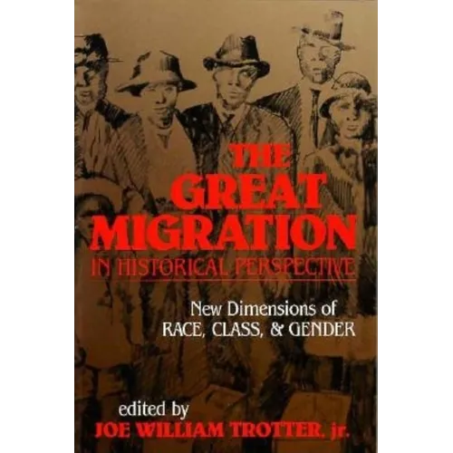 The Great Migration in Historical Perspective: New Dimensions of Race, Class, and Gender - Paperback - IBook Store