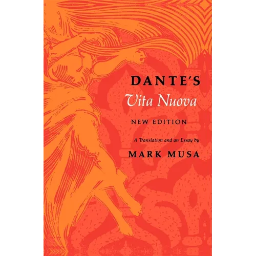 Dante's Vita Nuova, New Edition: A Translation and an Essay - Paperback - IBook Store