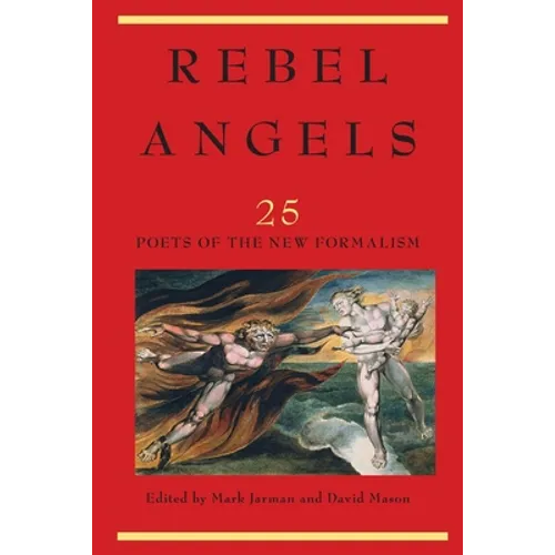 Rebel Angels: 25 Poets of the New Formalism - Paperback - IBook Store