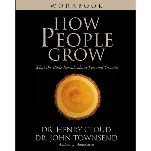 The How People Grow Workbook: What the Bible Reveals about Personal Growth